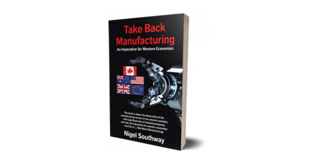 Industrial Advocate Releases New Book ‘Take Back Manufacturing’