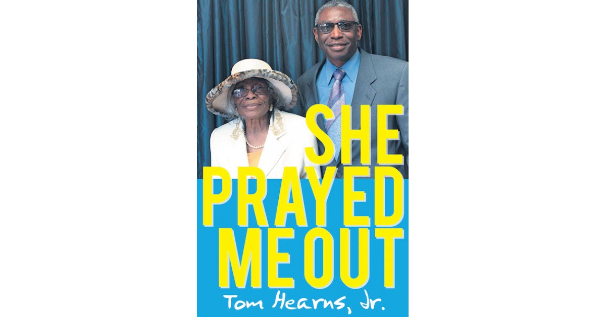 Tom Hearns, Jr.'s New Book 'She Prayed Me Out' Holds a Poignant Tale of