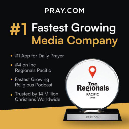 Pray.com Ranks No. 4 on Inc. Magazine’s List of the Pacific Region’s Fastest-Growing Private Companies
