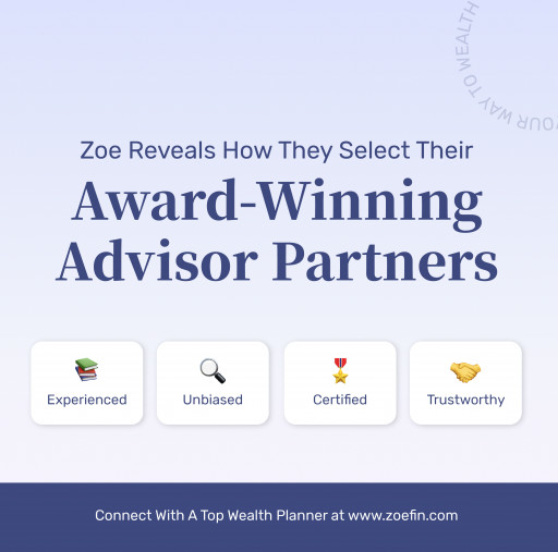 Zoe Financial Reveals How They Select Their Award-Winning Advisor Partners