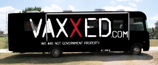 'Vaxxed: From Cover-Up to Catastrophe'  the Most Controversial Film in America  Launches a Nationwide Bus Tour on August 6th