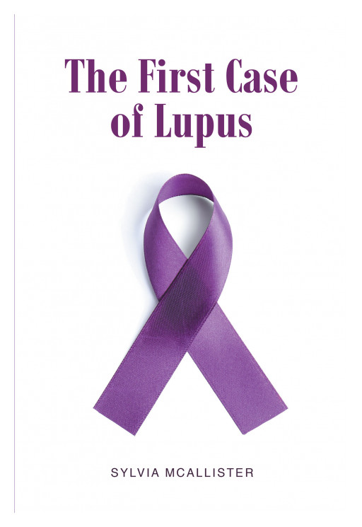 Author Sylvia McAllister's new book 'The First Case of Lupus' is a captivating tale about the first victim of Lupus