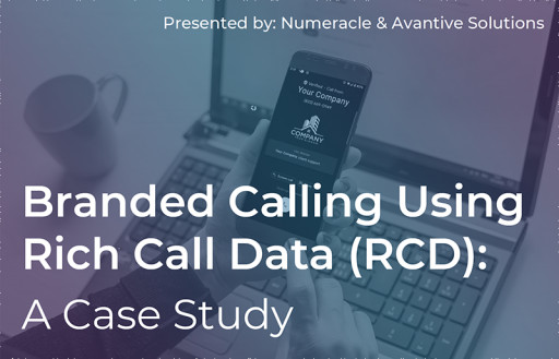 Numeracle and Avantive Solutions Release Branded Calling Case Study
