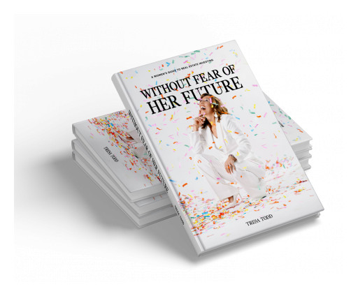 Tresa Todd's Women's Guide to Real Estate Investing Without Fear of Her Future Debuts #1 on Amazon