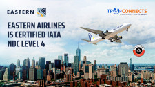 Eastern Airlines achieves IATA's Level 4 NDC certification. TPConnects as Technology Partner