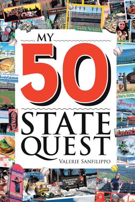 Author Valerie Sanfilippo’s New Book ‘My 50 State Quest’ is Packed Full of All of the Experiences the Author Has Had in Her Travels Across the USA