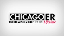 'Chicago ER' Premieres on LIFETIME, Tuesday, Sept. 22, at 9 PM ET/8 PM CT