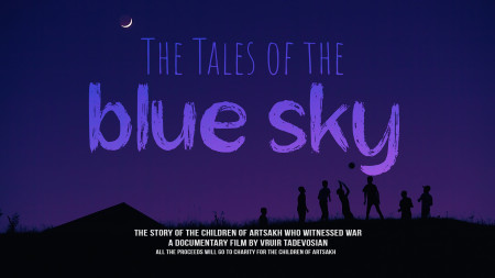 Main Poster of "The Tales of The Blue Sky" Documentary by Vruir Tadevosian