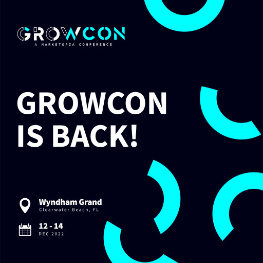 Marketopia Announces GROWCON Event Date - 2022's Premier Tech Marketing Event