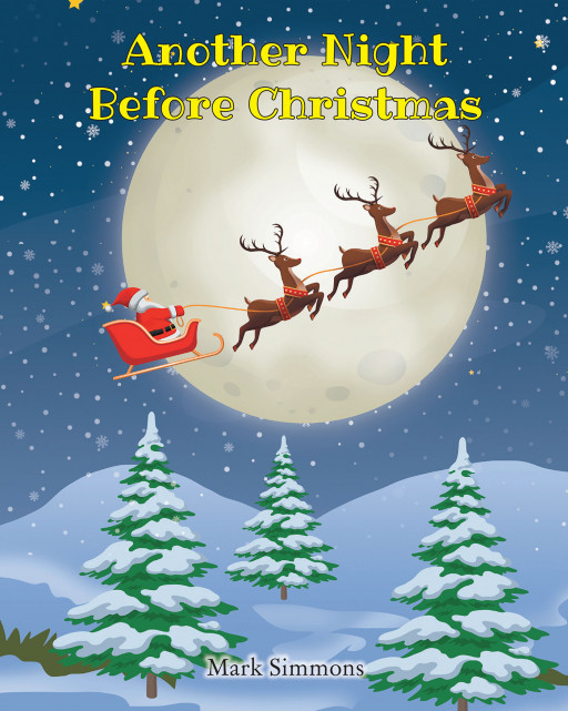 Mark Simmons’s New Book ‘Another Night Before Christmas’ is a Faithful Sequel to a Classic Christmas Tale and a Loving Tribute to the Magic of the Holidays