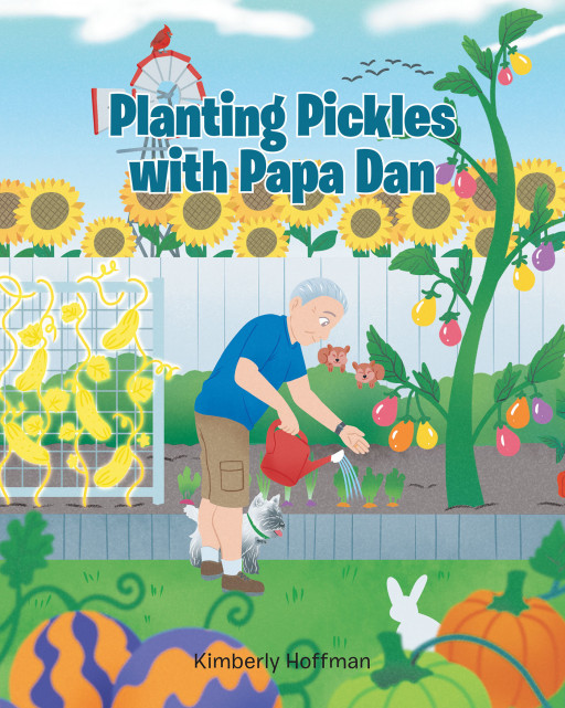 Kimberly Hoffman’s New Book ‘Planting Pickles with Papa Dan’ follows two young girls setting off on a day of adventures and making memories with their grandpa