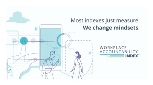 First-Ever Workplace Accountability Index Provides Business Leaders the Insight to Harness Disruption and Speed of Change