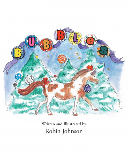 Robin Johnson’s New Book ‘Bubbles’ Is A Comical Tale Involving A Family’s Peculiar Christmas Morning