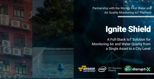 Disrupt-X in Partnership With Intel IoT Alliance Launch Ignite Shield - World's First Water and Air