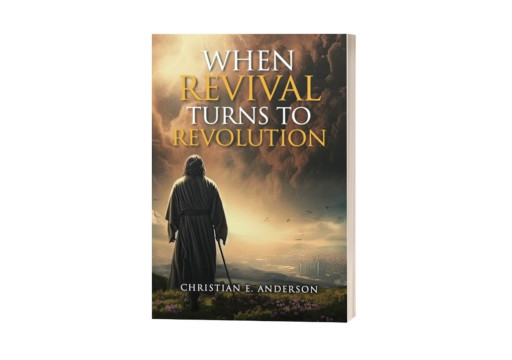 Author Christian Anderson Releases New Book ‘When Revival Turns to Revolution’