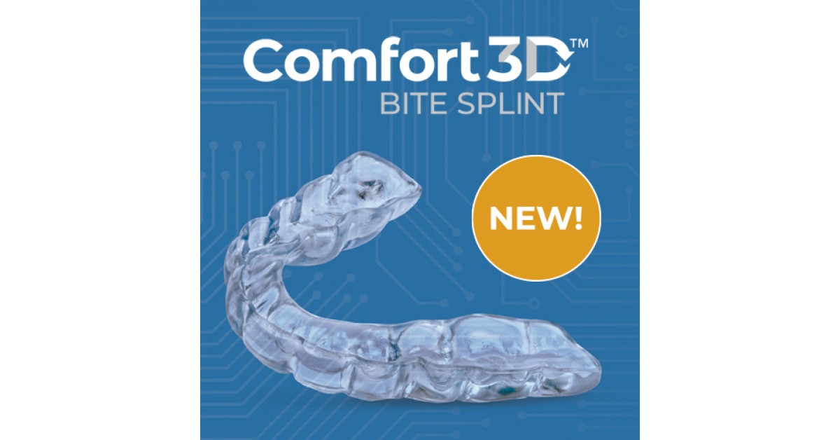 Glidewell Introduces the Comfort3D™ Bite Splint Newswire