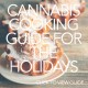 Cooking Cannabis for the Holidaze