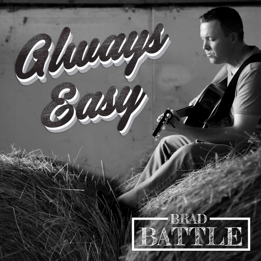 Brad Battle Releases Debut EP 'Always Easy'
