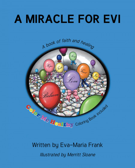 Eva-Maria Frank’s New Book ‘A Miracle for Evi’ is a Delightful Piece About Prayers, Faith, and Miracles