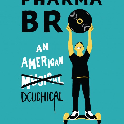 Martin Shkreli / Hip-Hop Parody Musical to Premiere Off-Broadway