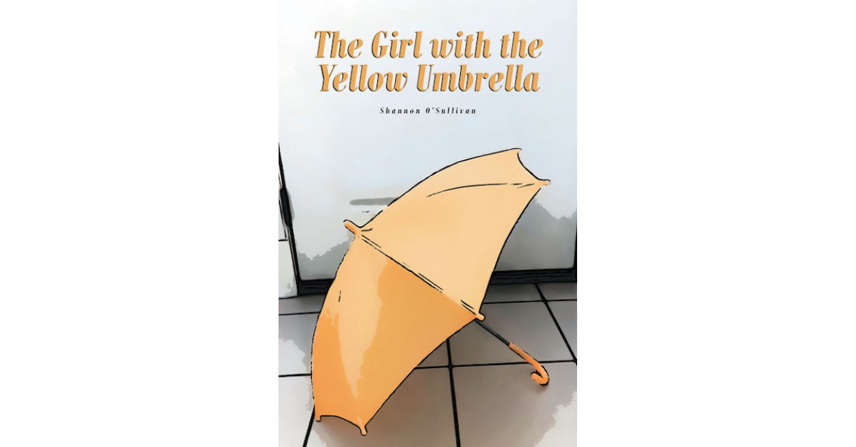 Shannon O'Sullivan's New Book 'The Girl With the Yellow Umbrella' is a