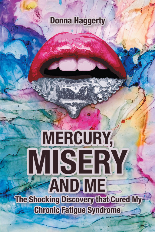 Author Donna Haggerty's new book, 'MERCURY, MISERY, AND ME' is an incredible tale of her own healing and perseverance