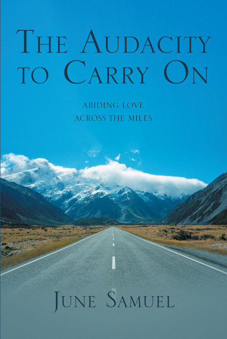Author June Samuel’s new book, ‘The Audacity to Carry On’ is an uplifting faith-based collection of stories following three generations
