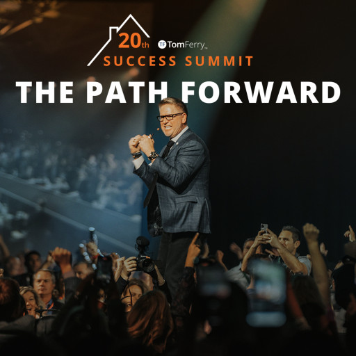 Tom Ferry’s Success Summit Provides ‘The Path Forward’ in Today’s Challenging Real Estate Market