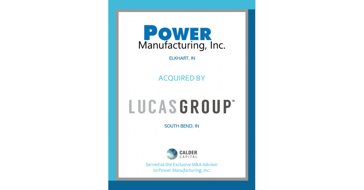 Power Manufacturing, Inc. of Elkhart, Indiana Acquired by the Lucas