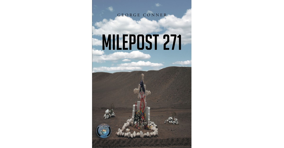 Author Conner's New Book 'Milepost 271' is a Profound Tale That