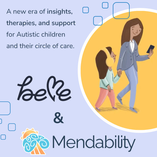 BeMe.ai and Mendability Collaborate to Enable and Advance Needs-Based Approaches for Autistic Individuals and Their Care Teams