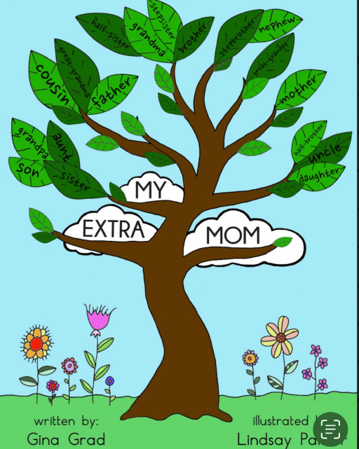 Author Gina Grad’s New Whimsical Children’s Book ‘My Extra Mom’ Helps Stepmoms and Stepchildren Ease the Transition Into Their Blended Family