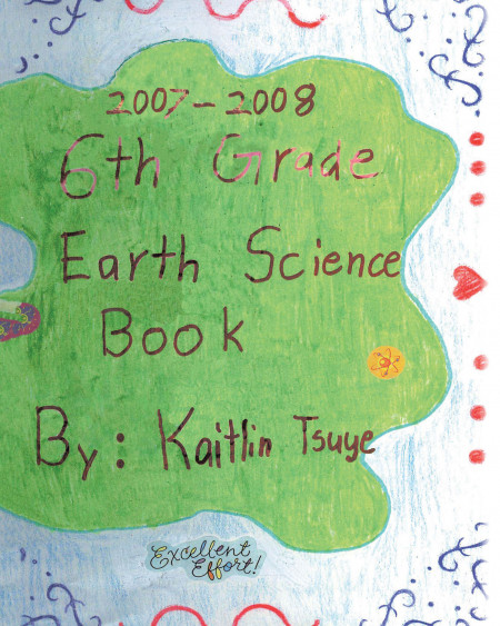 Kaitlin Tsuye’s New Book ‘6th Grade Earth & Science Book’ is an Essential Science History Book Created for Sixth Graders