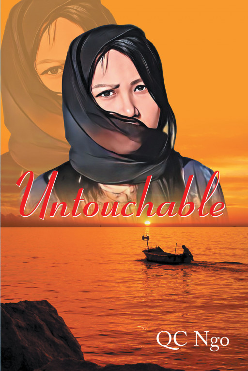 QC Ngo’s New Book ‘Untouchable’ Follows the Story of Mei, a Young Woman Who Finds Her Life Changed Forever With the Contraction of a Disease, Causing Her to Be Sent Away
