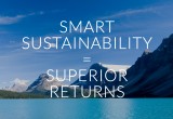 Smart Sustainability = Superior Returns