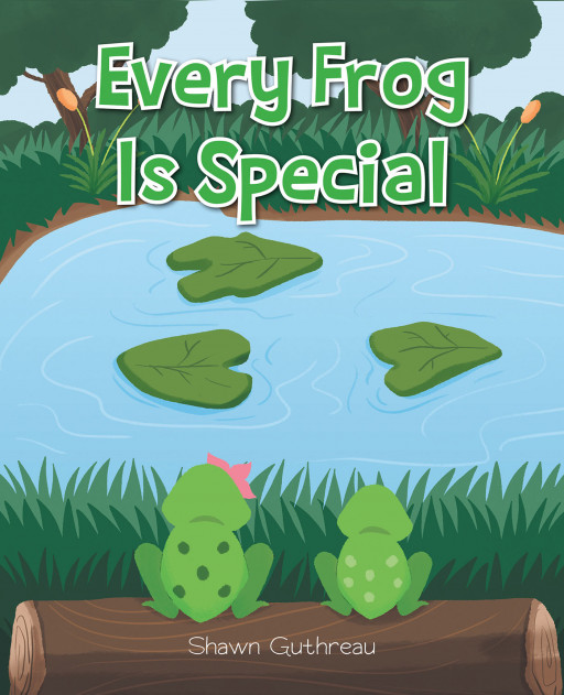 Author Shawn Guthreau's New Book 'Every Frog is Special' is a Sweet Story for Young Ones That Shows How Everyone is Unique and Special in Their Own Way