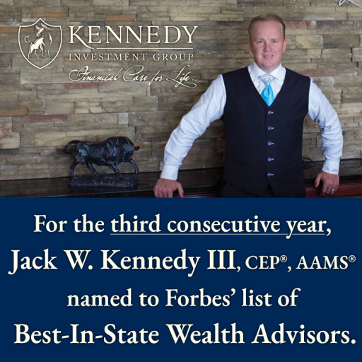 Kennedy Investment Group's Jack W. Kennedy III Named for Third Consecutive Year to Forbes' List of Top Wealth Advisors