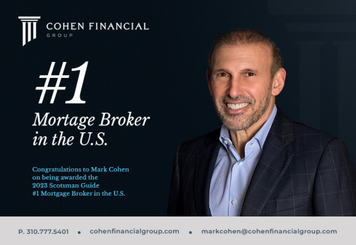 Mark Cohen of Cohen Financial Group named the #1 Mortgage Broker and #1 Non-QM Mortgage Broker in the Nation by Scotsman Guide