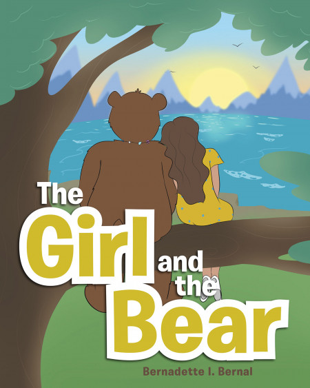 Author Bernadette I. Bernal’s new book ‘The Girl and the Bear'” is about the friendship between Girl and Bear and the time that passes