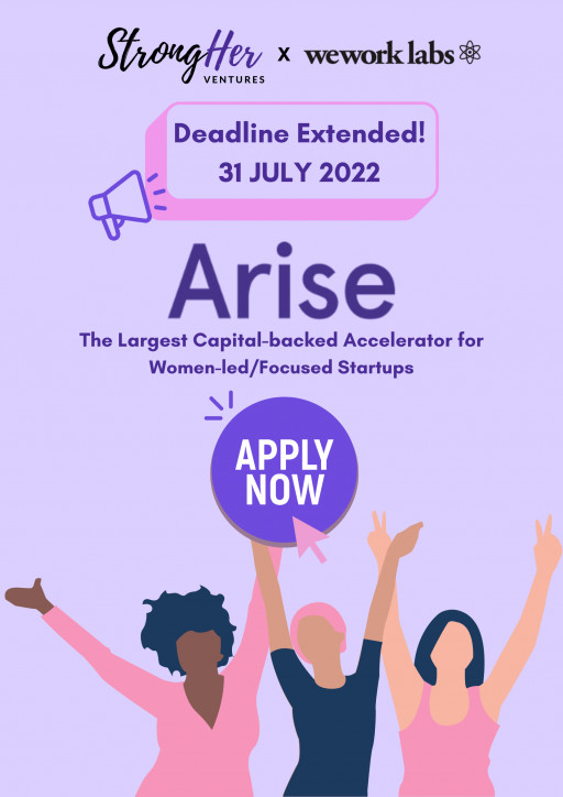 StrongHer Ventures Arise Accelerator, a Huge Success in Engaging Over 1M Women, 5,000 Startups, 1,000 Entrepreneurs and Investing in 200 Startups