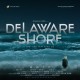 Avocado Media LLC Announces the Ground Breaking Film "Delaware Shore" to Premiere Late Summer 2017