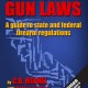 Latest Edition of California Gun Laws Book Explains New 2019 California Gun Laws Taking Effect