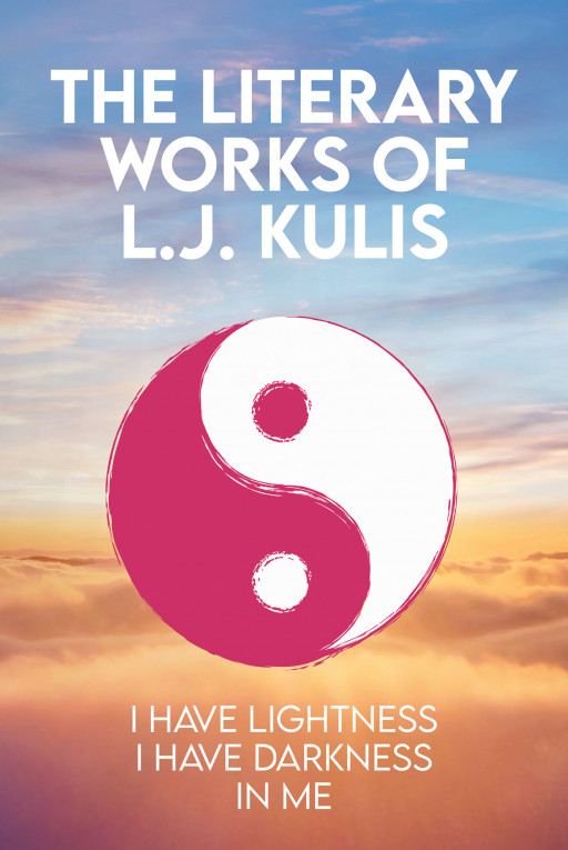 L.J. Kulis' New Book 'The Literary Works of L.J. Kulis' is an Interesting Collection of Thoughts and Stories That Readers Will Be Able to Relate To
