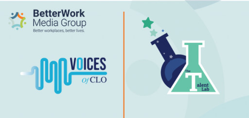 BetterWork Media Group Launches Chief Learning Officer and Talent Management Podcasts