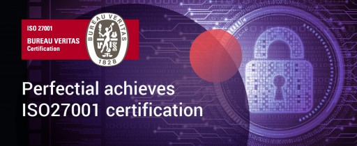 Perfectial Achieves ISO27001 Certification to Better Protect Their Clients' Security