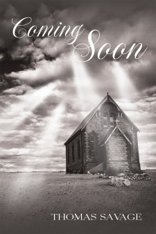 Thomas Savage’s New Book “Coming Soon” Is a Powerful Story of a Nation Lost, and a Disgraced Preacher Set on Reviving the Word of the Lord.