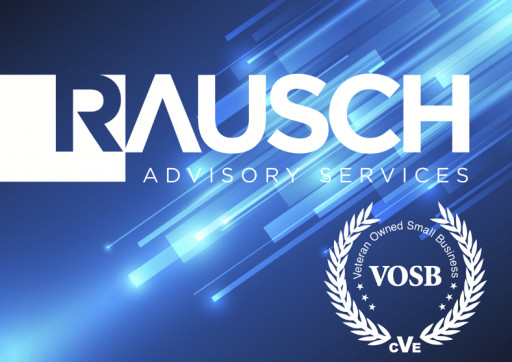 Rausch Advisory Services LLC Announces Award of GSA MAS for Highly Adaptive Cybersecurity, Auditing, and Financial Management Services