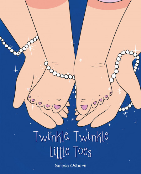 Author Siresa Osborn’s new book ‘Twinkle, Twinkle Little Toes’ is a beautiful story of a mother imagining all the wonderful things her child might grow up to become