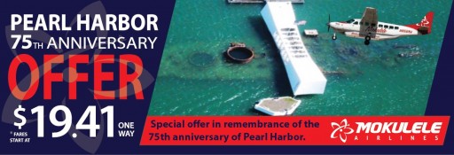 Mokulele Airlines Offers Reduced Fares for Pearl Harbor 75th Anniversary