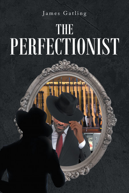 James Gatling’s New Book ‘The Perfectionist’ is a Gripping Novel That Follows an All-Consuming Connection Between Two People